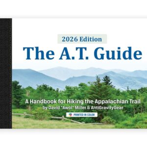 2026 The A.T. Guide – Appalachian Trail Guidebook | Mile-by-Mile Handbook with Maps, Elevation Profiles, Town Services & Resupply Planning for Thru-Hikers and Section Hikers